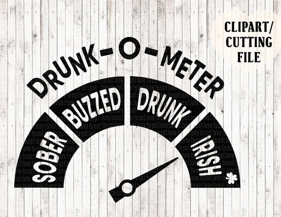 Drunk O Meter Svg Irish Svg File St Patricks Day Svg Saint Etsy