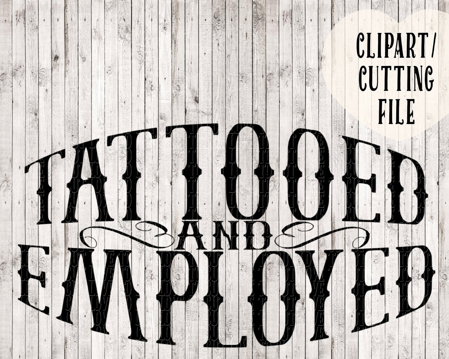 Download Tattooed And Employed Svg Tattoo Svg Svg Designs Tshirt Etsy