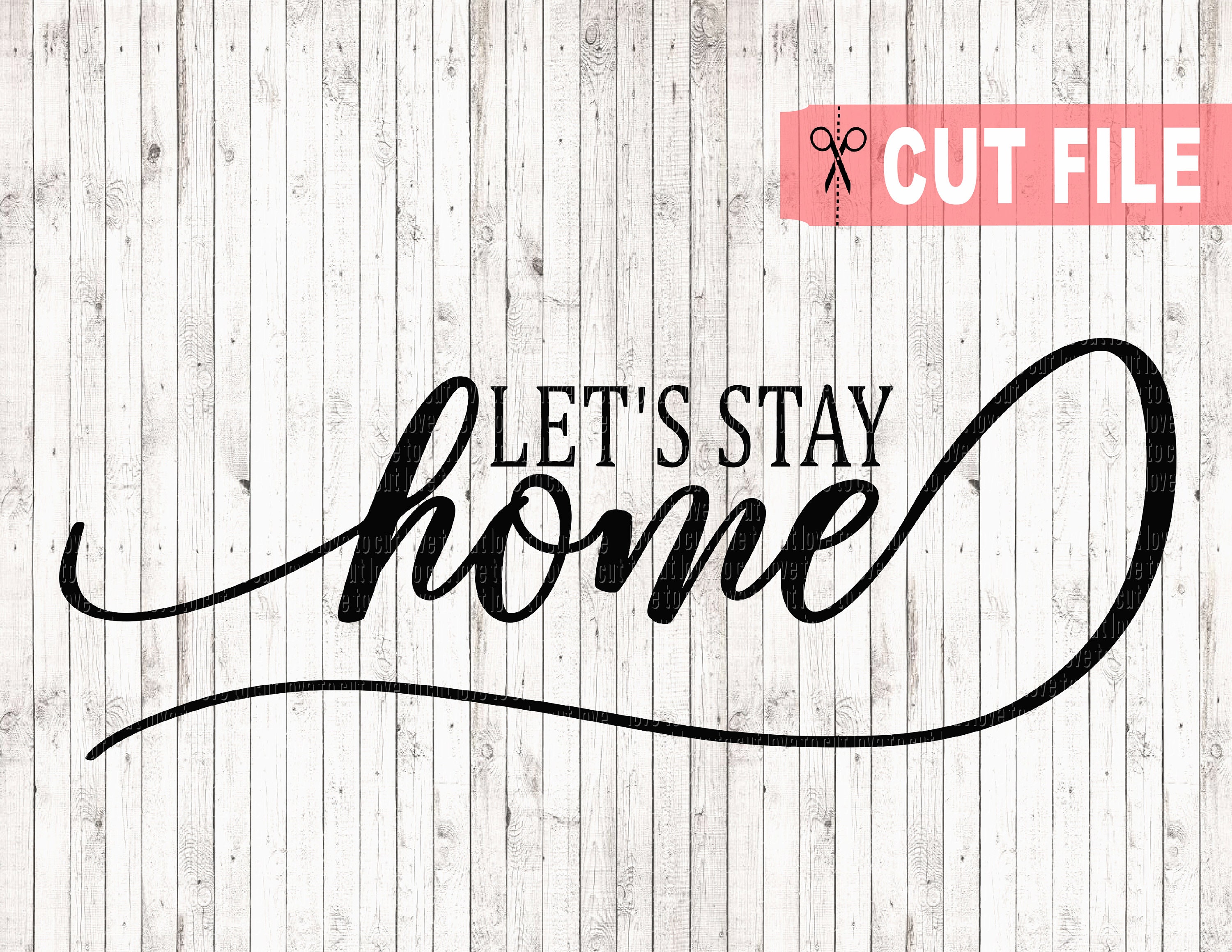 Free Free 118 Lets Stay Home Svg Free SVG PNG EPS DXF File