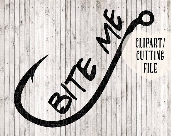 Free Free 97 Bite Me Fishing Hook Svg SVG PNG EPS DXF File