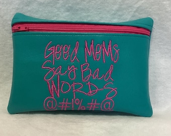 Las buenas mamás dicen malas palabras bolsa con cremallera bordada / bolsa de maquillaje / bolsa de cosméticos / bolsa de higiene personal / bolsa de artículos de tocador / bolsa de viaje / regalo de mamá