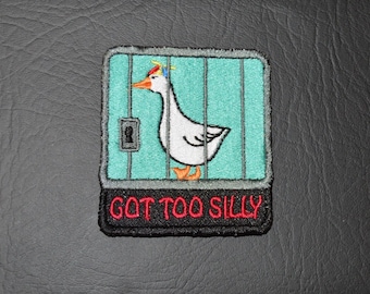 Got too silly embroidered patch | funny patch | sarcastic patch | iron on patch | sew on patch | motorcycle patch | hat patch | goose patch