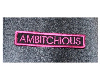 Toppa ricamata ambiziosa / toppa sarcastica / toppa divertente / toppa per adulti / toppa da stirare / toppa da cucire /