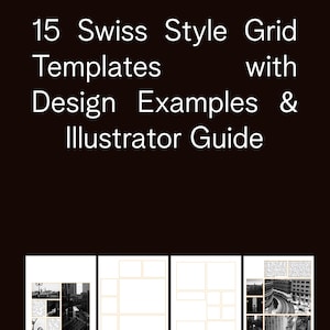 May include: A dark brown graphic with white text that reads "15 Swiss Style Grid Templates with Design Examples & Illustrator Guide." Below the text are three design examples with black and white photos and grid layouts.