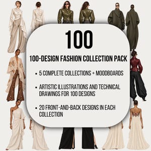 Peut inclure: Un pack de collection de mode numérique comprenant 100 designs, avec 5 collections complètes, des moodboards, des illustrations artistiques et des dessins techniques. Le texte indique 100 100-DESIGN FASHION COLLECTION PACK, 5 COMPLETE COLLECTIONS + MOODBOARDS, ARTISTIC ILLUSTRATIONS AND TECHNICAL DRAWINGS FOR 100 DESIGNS, et 20 FRONT-AND-BACK DESIGNS IN EACH COLLECTION.