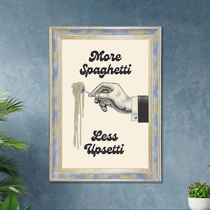 More Spaghetti Less Upsetti Framed Print, Wall Art, Poster Print, Wall Decor, Food, Italian Cuisine, Kitchen Decor, Minimalist, Home Decor