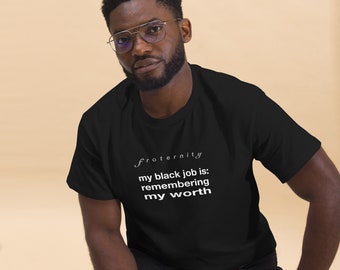 My Black Job Is Rememembering My Worth Unisex classic tee