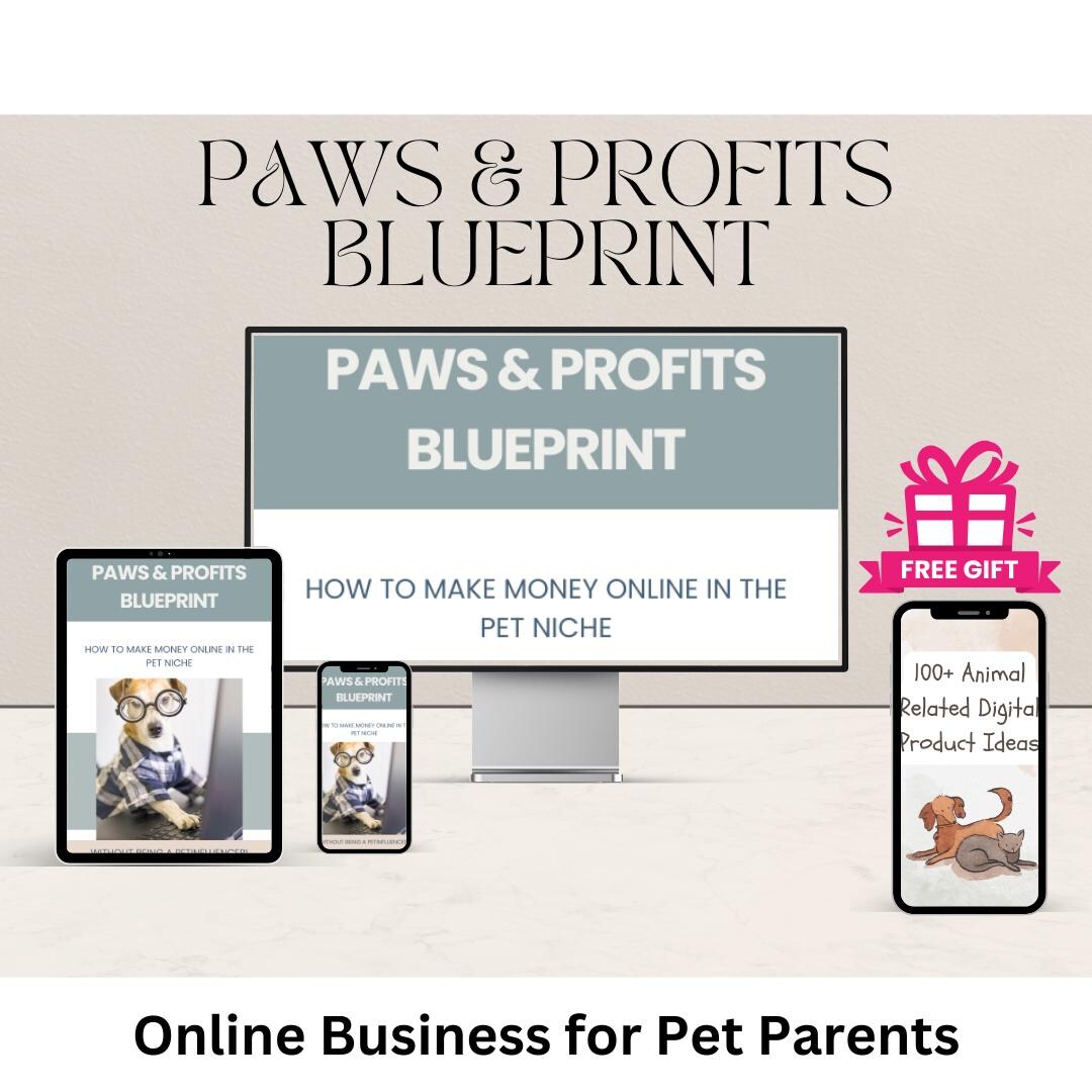 Paws & Profits Blueprint: Ultimate Guide to Making Money Online in the ...