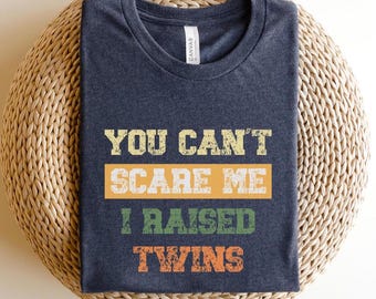 Funny Twin Dad T-Shirt – You Can't Scare Me, Father's Day Gift