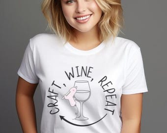 Craft Wine Repeat Unisex T-Shirt, Fun Gift for Wine Lovers, Cute Crafting Tee, Perfect , Holiday Apparel, Crafting tshirt crafter