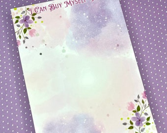 I can buy Myself Flowers Notepad