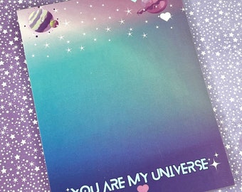 You Are My Universe Notepad