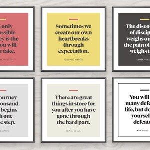 May include: Six inspirational quotes printed on square cards with black frames. The quotes are printed in black on a variety of colored backgrounds: red, yellow, gray, beige, and white. The quotes are: "The only impossible journey is the one you will never take.", "Sometimes we create our own heartbreaks through expectation.", "The discomfort of discipline weighs ounces, the pain of regret weighs tons.", "The journey of a thousand miles begins with one single step.", "There are great things in store for you after you have gone through the hard part.", "You will face many defeats in life, but don't let yourself be defeated."