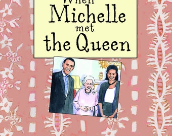 When Michelle Met The Queen