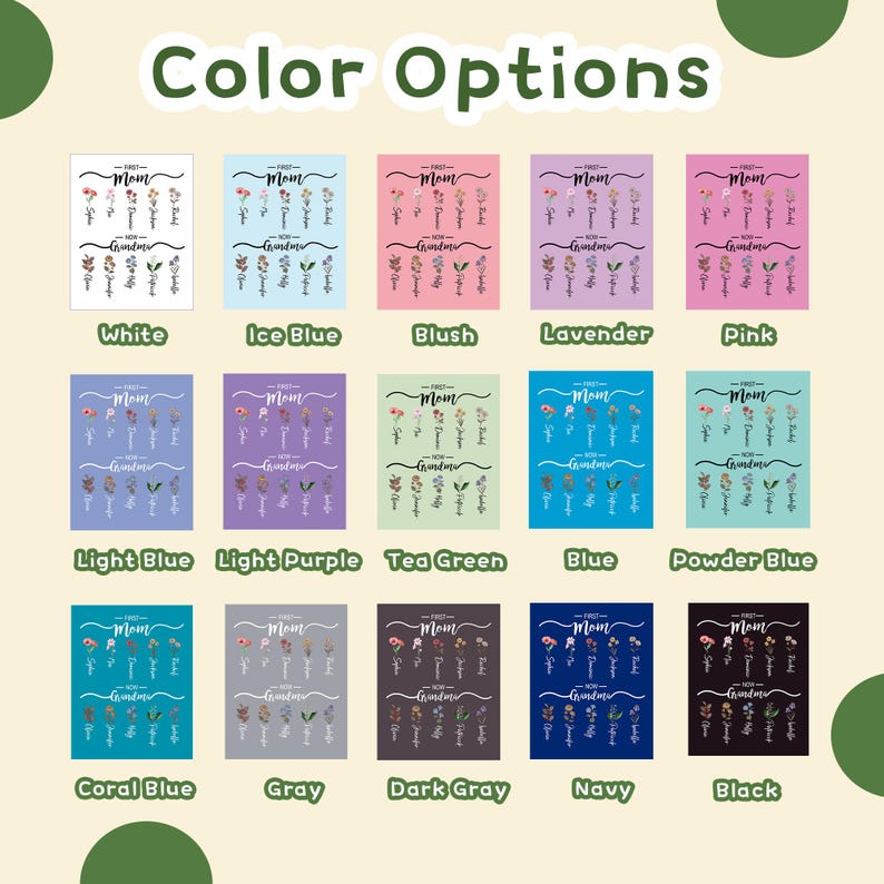 May include: A chart displaying 12 colour options for a printable poster. The poster features a floral design with the text "First Mom Grandma". The colours include white, ice blue, blush, lavender, pink, light blue, light purple, tea green, blue, powder blue, coral blue, grey, dark grey, navy, and black.