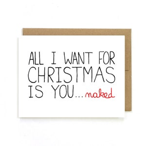 Christmas Card for Husband Sexy Christmas Card Funny Christmas Card All I Want For Christmas Is You, Naked image 1