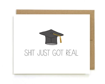 Funny Graduation Card - Sh-t Just Got Real - Mature