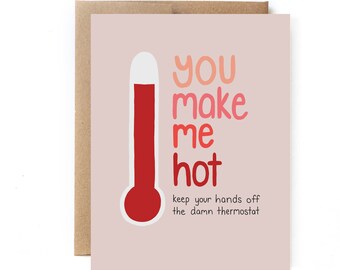 Funny Valentines Card - You Make Me Hot - Thermostat Card