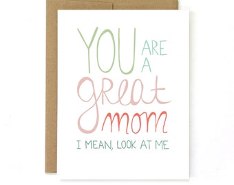 Funny Mothers Day Card - Card for Mom from Daughter - You Are A Great Mom