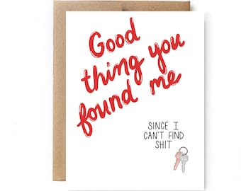 Funny Valentines Day Card - You Found Me