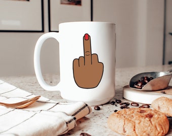 Funny Mug - Middle Finger Mug - Gift for Coworker - Coworker Gift - Gag Gift - Mature