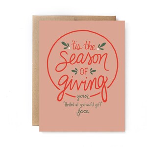Funny Christmas Card - Funny Holiday Card - Season of Giving Card