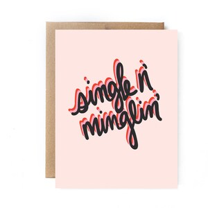 Galentine Card - Breakup Card - Single n&#39; Minglin&#39;