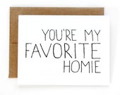 Friendship Card - Card For Friend - You're My Favorite Homie
