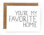 Friendship Card - Card For Friend - You're My Favorite Homie