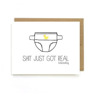 Funny New Baby Card New Baby Announcement Congratulations Baby Card Sh-t Just Got Real Mature image 1