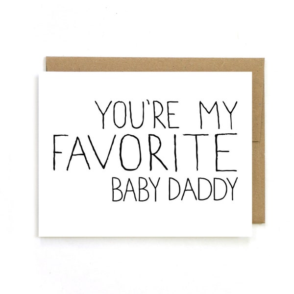 Fathers Day Card - You're My Favorite Baby Daddy