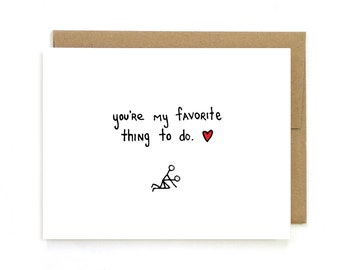 Valentine's Day Card - Sexy Card - You're My Favorite Thing to Do