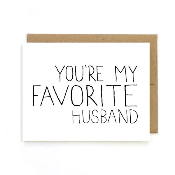 Valentines Card for Husband - You're My Favorite Husband - Relatable Sassy Card for Husband