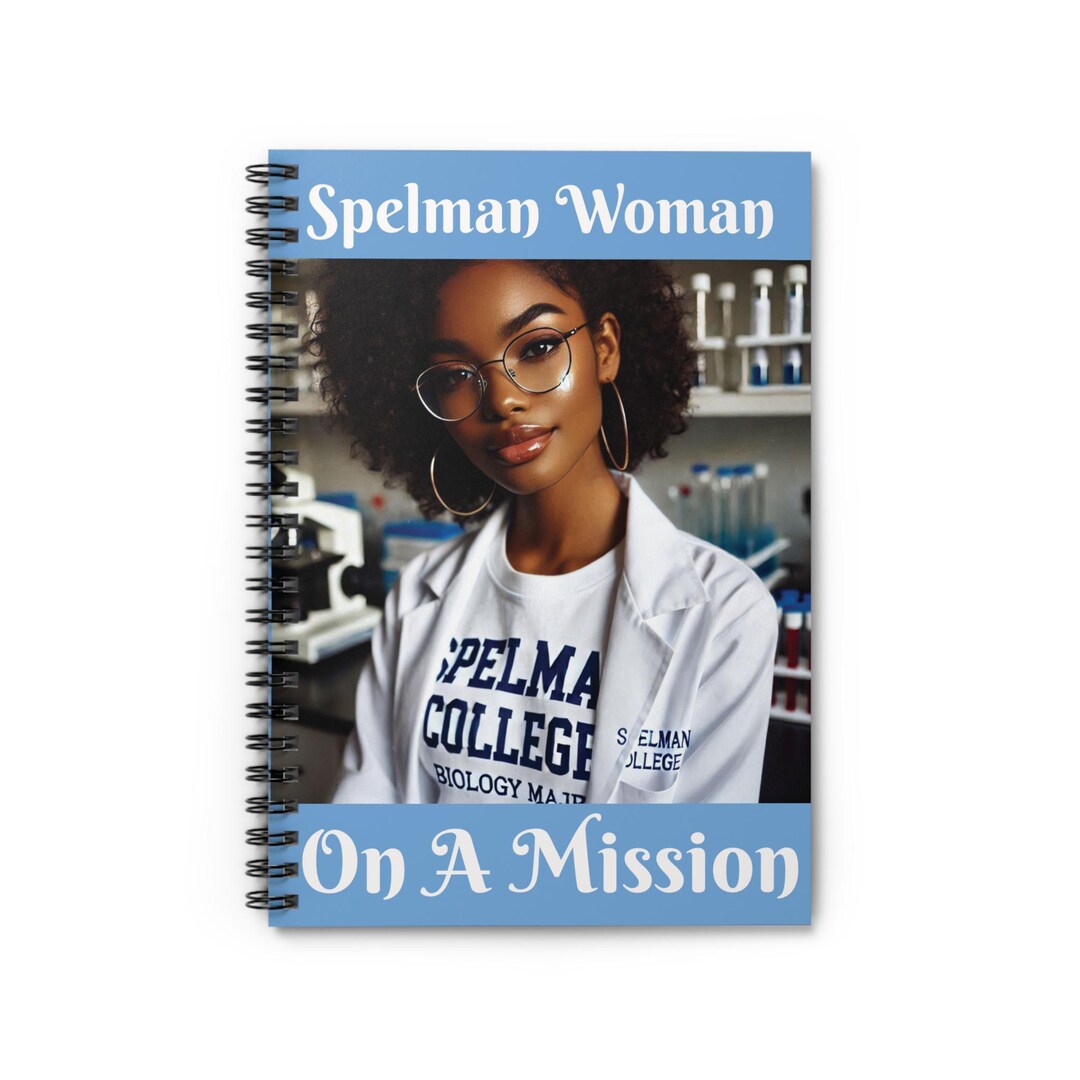 Spelman Woman on A Mission Spiral Notebook - Inspirational College Gift ...
