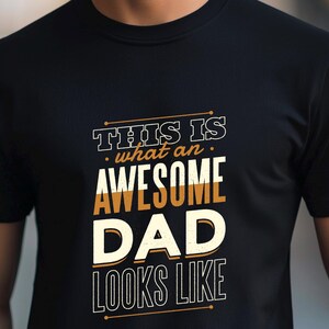 This Is What An Awesome Dad Looks Like T-Shirt, Funny Dad Shirt, GIft for Daddy, Funny Mens Awesome Father Shirt, , Father&#39;s Day gift