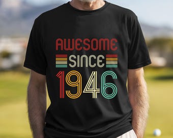 Fantastica maglietta "Dal 1946" / Regalo di compleanno vintage per uomini e donne