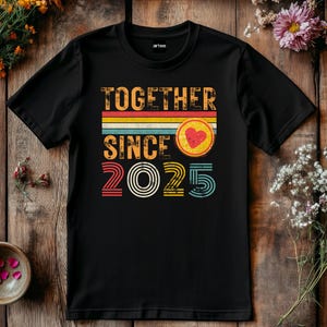 Together Since 2025 Shirt – Matching Couple T-Shirt with Heart, Anniversary Gift, New Relationship Shirt, Valentine&#39;s Day Gift