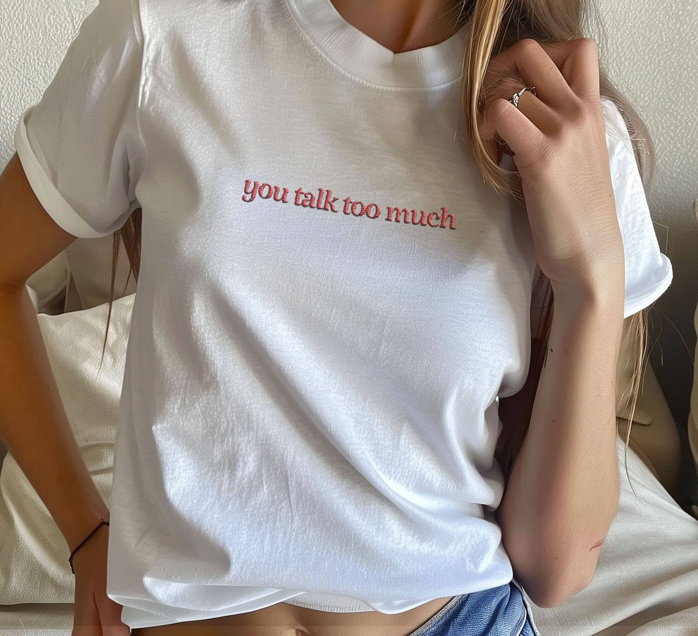 Sie sprechen zu viel bestickt, abgeschnittenes T-Shirt, ironisches T-Shirt, sarkastisch, Stil der 2000er Jahre, individuell angepasstes T-Shirt, Geschenk für Dautgter, Sercastic Baby, C1-179