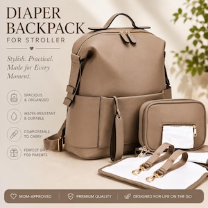 May include: A taupe diaper backpack with a matching changing pad and accessories. The bag has multiple pockets and a top handle. Text on the image reads "DIAPER BACKPACK FOR STROLLER" and "Stylish. Practical. Made for Every Moment."