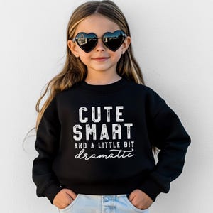 Funny Toddler Sweatshirt Theater Kid Outfit Baby Girl Boy Clothes Dramatic Kid Gift Photo Shoot Winter Wear Baby Shower Present Cute