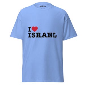 I Love Israel / Unisex T-Shirt / Be Jewy / Jewish Pride Merch