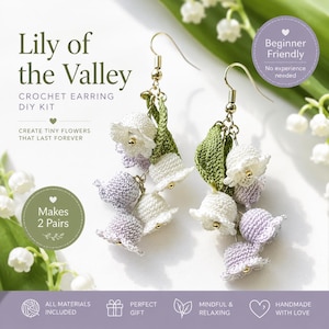 May include: A Lily of the Valley crochet earring DIY kit featuring two dangling earrings with white and lavender bell-shaped flowers and green leaves. The text reads Lily of the Valley, Crochet Earring DIY Kit, Beginner Friendly, and Makes 2 Pairs.