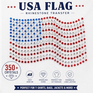 May include: A USA flag rhinestone transfer featuring red, white, and blue crystals arranged in a wavy pattern. The text reads USA FLAG RHINESTONE TRANSFER, 350+ CRYSTALS, EASY IRON ON, SPARKLING SHINE, PERFECT FOR DIY FASHION, DURABLE & LONG LASTING.