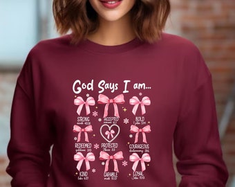 Christian Bible Verse Valentines Day Sweatshirt Christian Coquette Bows God Says I Am Religious Valentines Day Gifts Christian Valentines