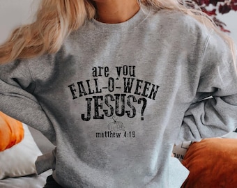 Christian Halloween Sweatshirt Jesus Sweatshirt Fall For Jesus Christian Clothes Halloween Gifts Halloween Crewneck Christian Gifts