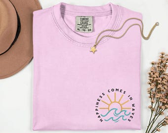Ocean Waves Summer Embroidery Comfort Colors Shirt Summer Vibes Embroidered Shirt Beach Shirts Beach Vibes Happiness Comes in Waves