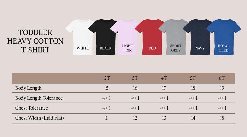 May include: Image of toddler heavy cotton t-shirts in various colors: white, black, light pink, red, sport grey, navy, and royal blue. A size chart shows body length and chest width measurements in inches for sizes 2T to 6T.