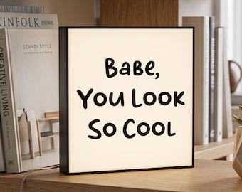 Babe You Look Cool Mini LED Light Box, Bedroom Decor, Cozy Quote Desk Sign