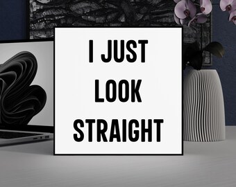Mini Lightbox I Just Look Straight,  Funny Led Sign, Queer Desk Decor, LGBTQ+ Pride Shelf Decor, Gay Humor Sign, WLW MLM Gift Idea