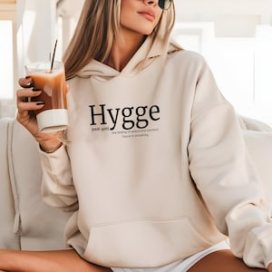 Hygge Hoodie, Nordic Sweater Gift, Danish Gift for Her, Comfortable Hygge Life Apparel